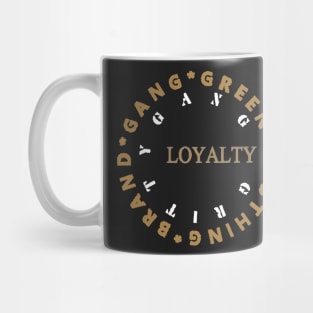 GANG GREEN LOYALTY SHIRT Mug